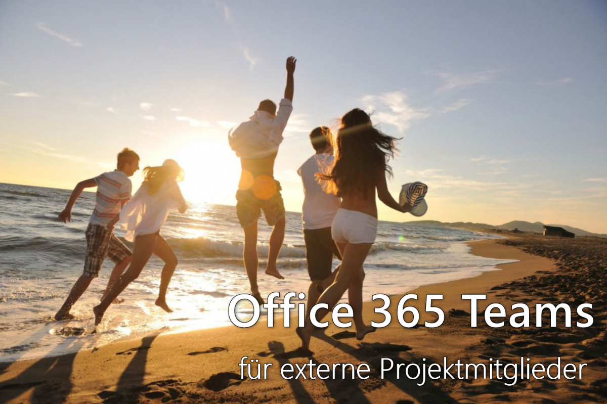 Office 365 Teams für externe Projektmitarbeiter