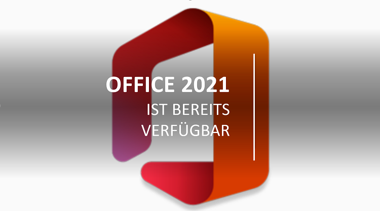 Microsoft Office 2021 ist veröffentlicht